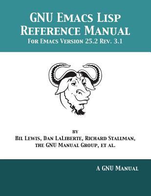 GNU Emacs Lisp Reference Manual: For Emacs Vers... 1680921703 Book Cover