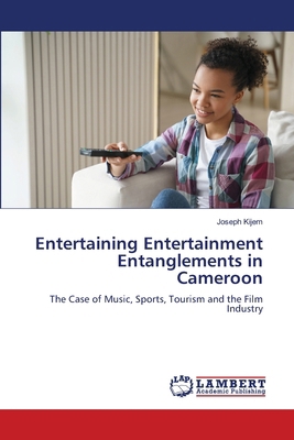Entertaining Entertainment Entanglements in Cam... 6208223482 Book Cover