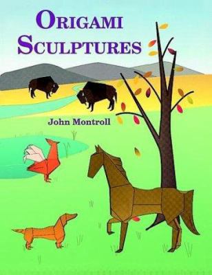 Origami Sculptures 0486265870 Book Cover