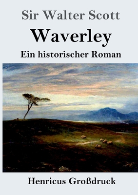 Waverley (Großdruck): oder So war's vor sechzig... [German] 3847824813 Book Cover