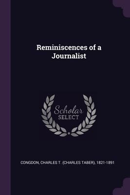 Reminiscences of a Journalist 1378189817 Book Cover