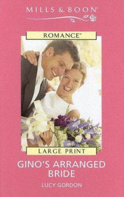 Gino's Arranged Bride [Large Print] 0263181278 Book Cover