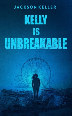 Kelly Is Unbreakable            Book Cover