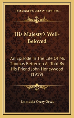 His Majesty's Well-Beloved: An Episode in the L... 1164764950 Book Cover