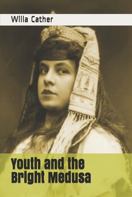 Youth and the Bright Medusa 1693023687 Book Cover