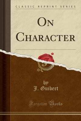 On Character (Classic Reprint) 133191180X Book Cover
