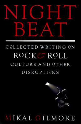 Night Beat: A Shadow History of Rock & Roll 0385484356 Book Cover