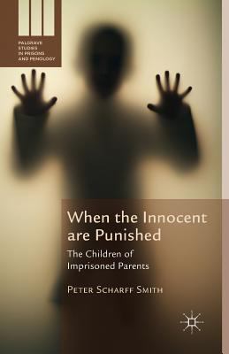 When the Innocent Are Punished: The Children of... 1349490202 Book Cover