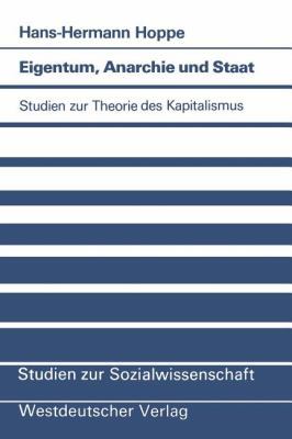 Eigentum, Anarchie Und Staat: Studien Zur Theor... [German] 3531118110 Book Cover