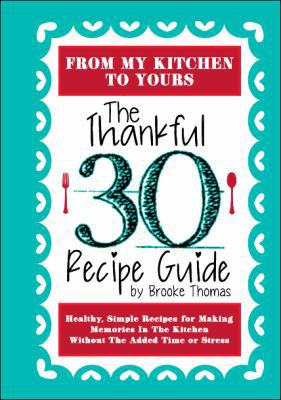 Thankful 30 Recipes 0991439406 Book Cover