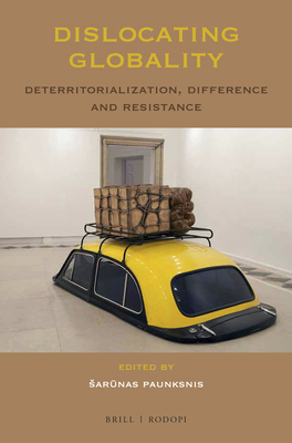 Dislocating Globality: Deterritorialization, Di... 9004304045 Book Cover