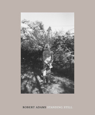 Robert Adams: Standing Still 1881337529 Book Cover