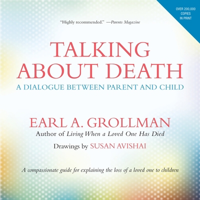 Talking about Death: A Dialogue Between Parent ... 0807023612 Book Cover