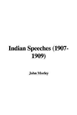 Indian Speeches (1907-1909) 1421925753 Book Cover