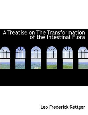 A Treatise on the Transformation of the Intesti... 1117958655 Book Cover