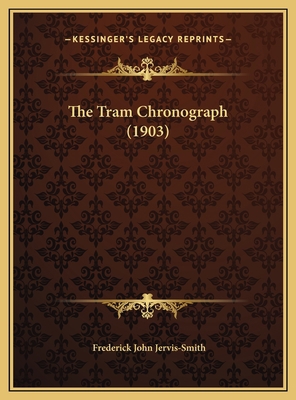The Tram Chronograph (1903) 1169479243 Book Cover