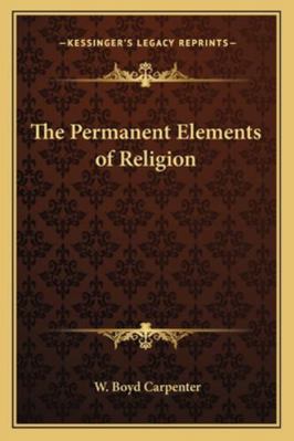 The Permanent Elements of Religion 1162779012 Book Cover