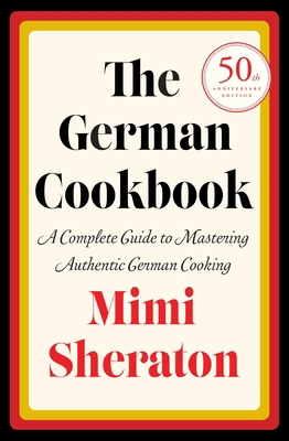 The German Cookbook: A Complete Guide to Master... B000GRSKIG Book Cover