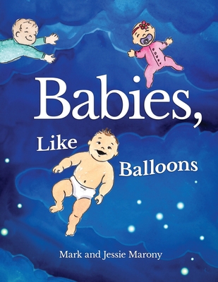 Babies,: Like Balloons B09WQ561BF Book Cover