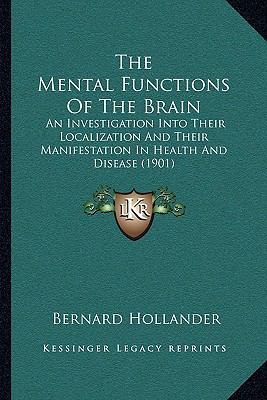 The Mental Functions Of The Brain: An Investiga... 1165816776 Book Cover