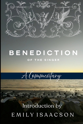 Benediction of the Singer: A Commentary 1300188278 Book Cover