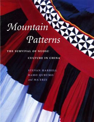 Mountain Patterns: The Survival of the Nuosu Cu... 0295979372 Book Cover