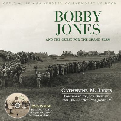 Bobby Jones and The Quest For The Grand Slam 1572437286 Book Cover