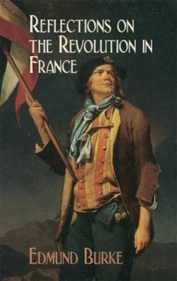 Reflections on the Revolution in France 0486445070 Book Cover