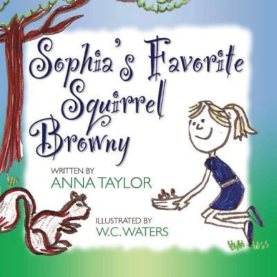Sophia's Favorite Squirrel Browny 0989169472 Book Cover