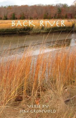 Back River: Verse by Jim Gronvold 0998718939 Book Cover