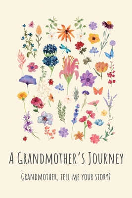 A Grandmother's Journey: Grandmother, tell me y... 1839904437 Book Cover