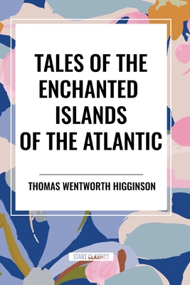 Tales of the Enchanted Islands of the Atlantic            Book Cover