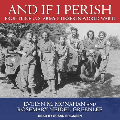 And If I Perish: Frontline U.S. Army Nurses in ... B08ZBJDYRS Book Cover
