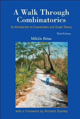 Walk Through Combinatorics (3ed) 9814460001 Book Cover