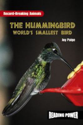 The Hummingbird: World's Smallest Bird 0823959600 Book Cover