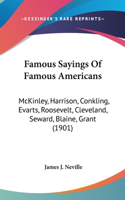 Famous Sayings of Famous Americans: McKinley, H... 1162008032 Book Cover