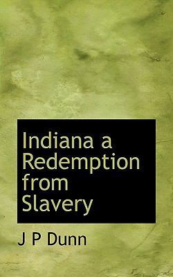 Indiana a Redemption from Slavery 1116414198 Book Cover