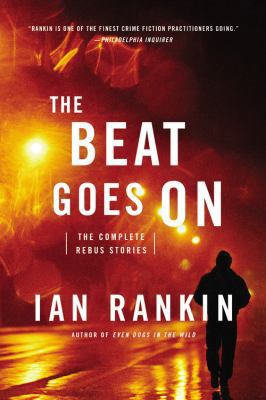 The Beat Goes on: The Complete Rebus Stories 0316296805 Book Cover