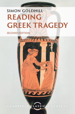 Reading Greek Tragedy 1009183036 Book Cover