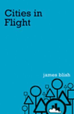Cities In Flight (Gollancz S.F.) 0575078987 Book Cover