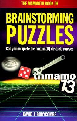 The Mammoth Book of Brainstorming Puzzles (Mamm... 0786702990 Book Cover