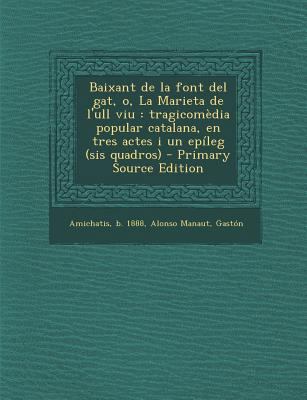 Baixant de La Font del Gat, O, La Marieta de L'... [Catalan] 1294360914 Book Cover