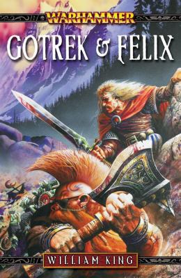 Gotrek & Felix: The First Omnibus 1844163741 Book Cover