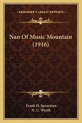 Nan Of Music Mountain (1916) 1163987808 Book Cover