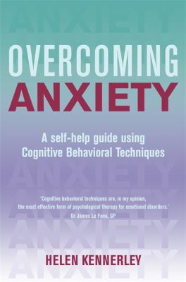 Overcoming Anxiety: A Self-Help Guide Using Cog... 1849010714 Book Cover