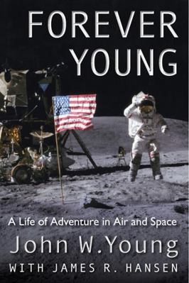 Forever Young: A Life of Adventure in Air and S... 0813049334 Book Cover