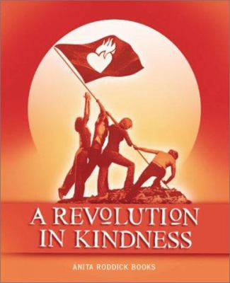 A Revolution in Kindness 0954395913 Book Cover