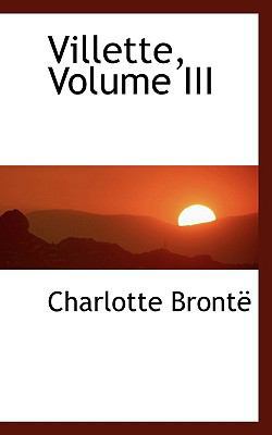 Villette, Volume III 1115469320 Book Cover