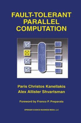 Fault-Tolerant Parallel Computation 0792399226 Book Cover