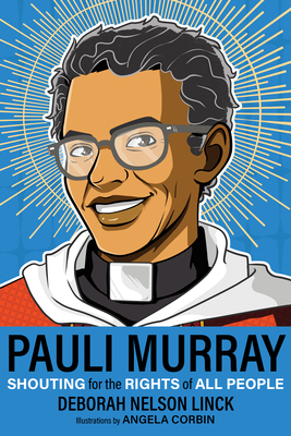 Pauli Murray: Shouting for the Rights of All Pe... 1640655573 Book Cover